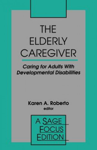 Kniha Elderly Caregiver Karen A. Roberto