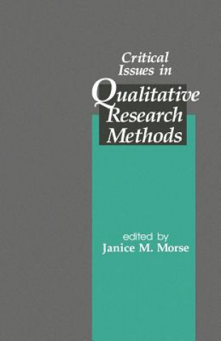 Könyv Critical Issues in Qualitative Research Methods Janice M. Morse