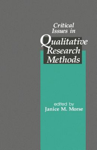 Książka Critical Issues in Qualitative Research Methods Janice M. Morse