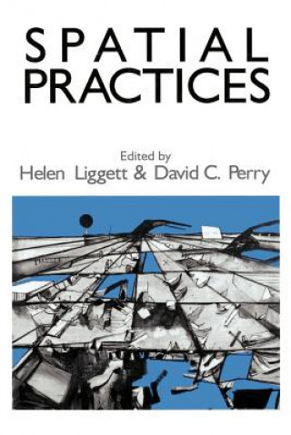 Knjiga Spatial Practices Helen Liggett
