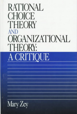 Книга Rational Choice Theory and Organizational Theory Mary Zey