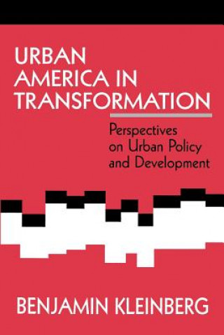 Carte Urban America in Transformation Benjamin S. Kleinberg