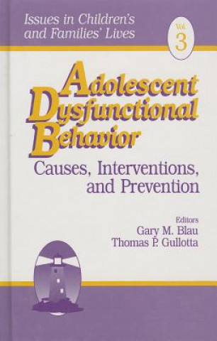 Kniha Adolescent Dysfunctional Behavior Gary M. Blau