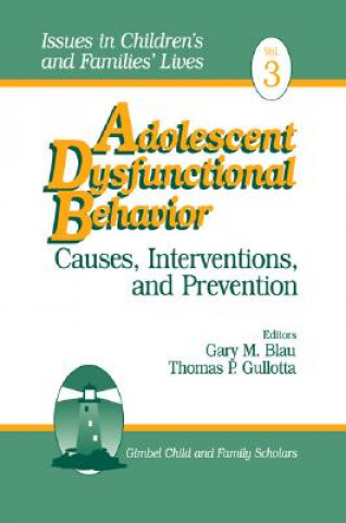 Kniha Adolescent Dysfunctional Behavior Gary Blau