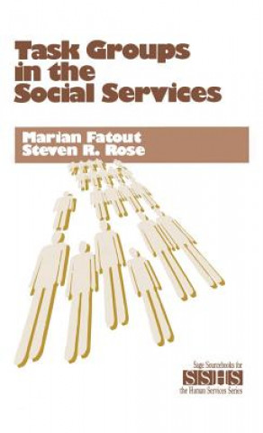 Buch Task Groups in the Social Services Steven R. Rose