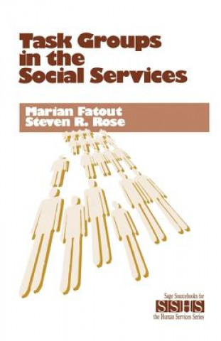 Kniha Task Groups in the Social Services Marian F. Fatout