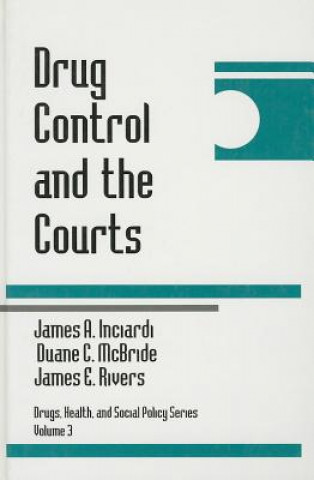 Książka Drug Control and the Courts James A. Inciardi