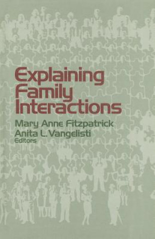 Kniha Explaining Family Interactions Mary Anne Fitzpatrick