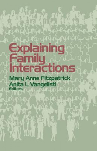 Książka Explaining Family Interactions Mary Anne Fitzpatrick