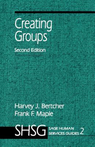 Kniha Creating Groups Harvey J. Bertcher