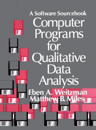 Könyv Computer Programs for Qualitative Data Analysis Eben Weitzman