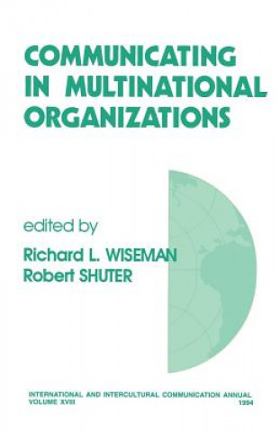 Carte Communicating in Multinational Organizations Richard L. Wiseman