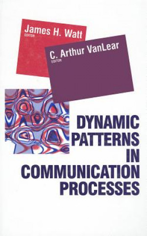 Livre Dynamic Patterns in Communication Processes James H. Watt