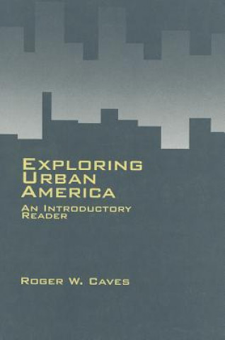 Kniha Exploring Urban America Roger W. Caves