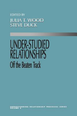 Buch Under-Studied Relationships Julia T. Wood