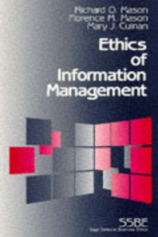 Kniha Ethics of Information Management Richard O. Mason