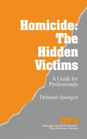 Kniha Homicide: The Hidden Victims Deborah Spungen