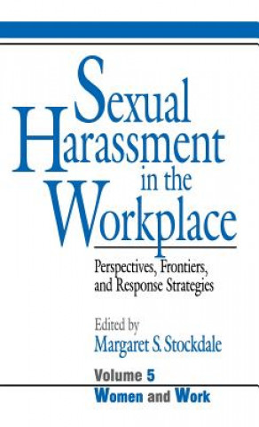 Könyv Sexual Harassment in the Workplace Margaret (Peggy) S. Stockdale