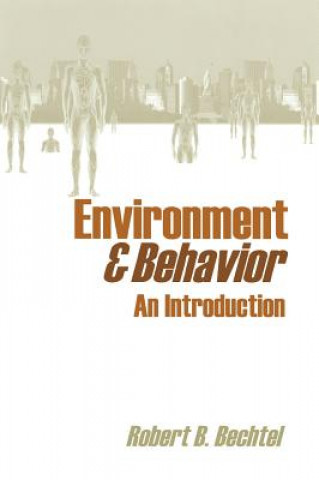 Kniha Environment and Behavior Robert B. Bechtel