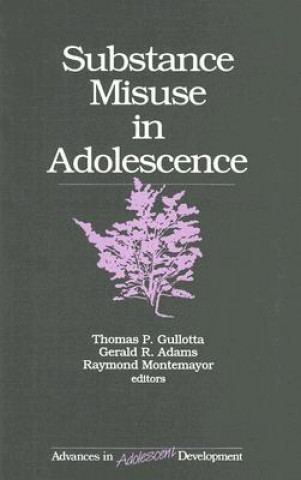 Kniha Substance Misuse in Adolescence Thomas P. Gullotta