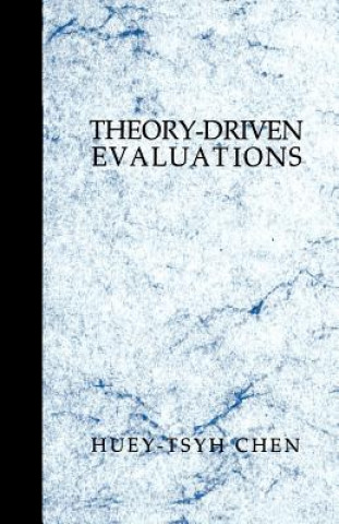 Könyv Theory-Driven Evaluations Huey T. Chen