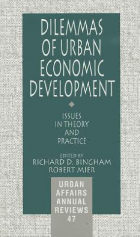 Kniha Dilemmas of Urban Economic Development Richard D. Bingham