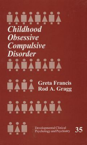 Książka Childhood Obsessive Compulsive Disorder Greta Francis