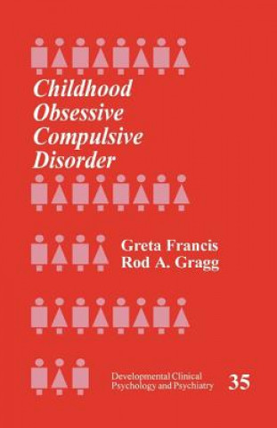 Książka Childhood Obsessive Compulsive Disorder Greta Francis