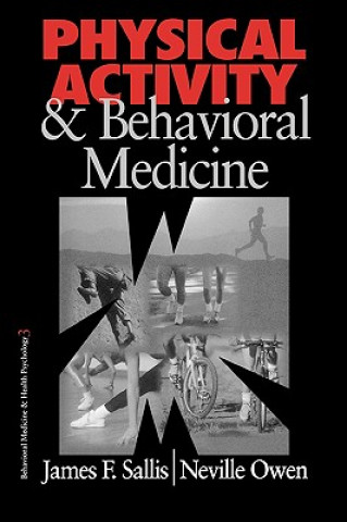 Kniha Physical Activity and Behavioral Medicine James F. Sallis