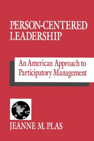 Carte Person-Centered Leadership Jeanne M. Plas