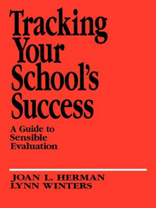 Книга Tracking Your School's Success Joan L. Herman