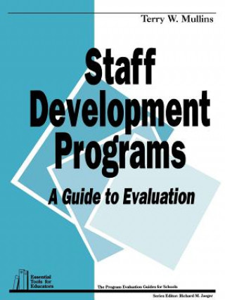 Knjiga Staff Development Programs Terry W. Mullins