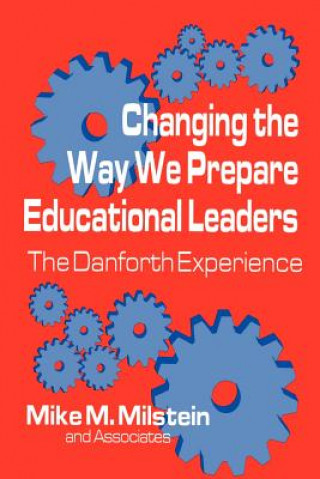 Kniha Changing the Way We Prepare Educational Leaders Mike M. Milstein