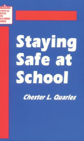 Книга Staying Safe at School Chester L. Quarles