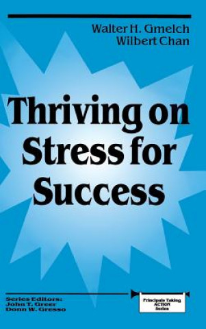 Kniha Thriving on Stress for Success Walter Gmelsch