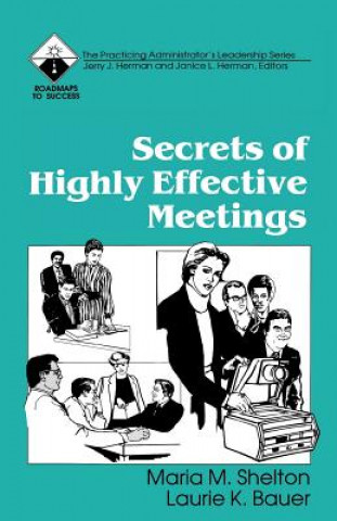 Kniha Secrets of Highly Effective Meetings Maria M. Shelton