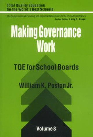 Knjiga Making Governance Work William K. Poston