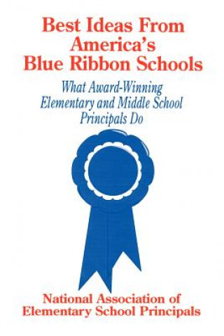 Kniha Best Ideas From America's Blue Ribbon Schools National Association of Elementary School Principals