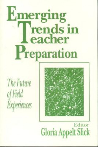 Kniha Emerging Trends in Teacher Preparation 