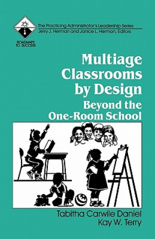 Könyv Multiage Classrooms by Design Tabitha Carwile Daniel