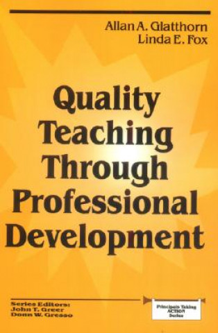 Knjiga Quality Teaching Through Professional Development Allan A. Glatthorn