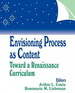 Knjiga Envisioning Process as Content Arthur L. Costa