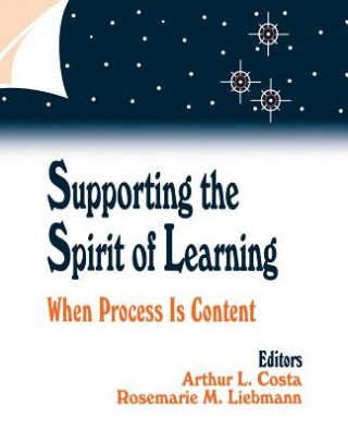 Книга Supporting the Spirit of Learning Arthur L. Costa