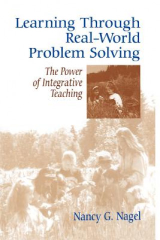 Book Learning Through Real-World Problem Solving Nancy G. Nagel