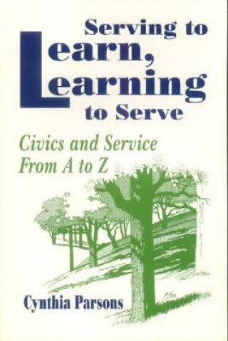 Kniha Serving to Learn, Learning to Serve Cynthia Parsons