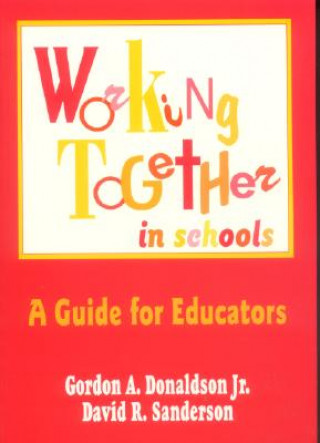 Książka Working Together in Schools Gordon A. Donaldson