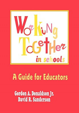 Książka Working Together in Schools Gordon A. Donaldson