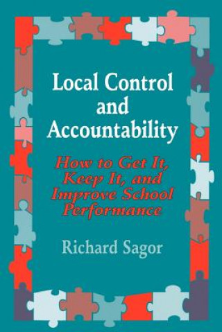 Книга Local Control and Accountability Richard D. Sagor