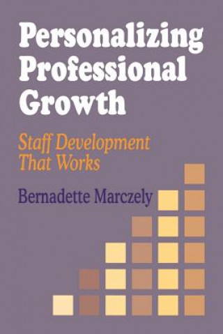 Knjiga Personalizing Professional Growth Bernadette Marczely