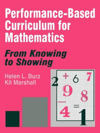 Könyv Performance-Based Curriculum for Mathematics Helen L. Burz